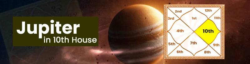 Jupiter in 10th House Jupiter in 10th House